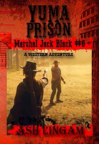 Yuma Prison Western Fiction Adventure Marshal Jack Black Series Book