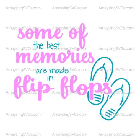 some of the best memories are made in flip flops svg summer svg flip flops svg summer tshirt svg