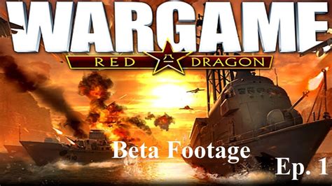 Wargame Red Dragon Ep 1 Beta Footage Youtube