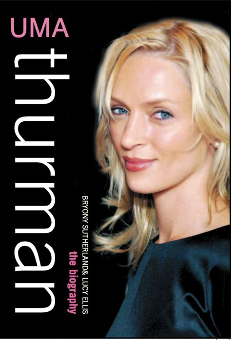 Uma Thurman The Biography Excerpt Bryony Sutherland