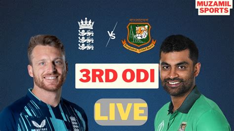 🔴live Ban Vs Eng Live Match Today Ban Vs Eng 3rd Odi Live 3rd Odi