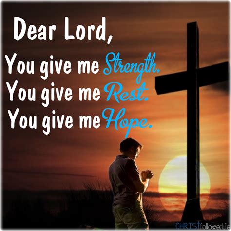 Dear Lord, You give me strength You give me rest You give me Hope | Jesus is life, Powerful 