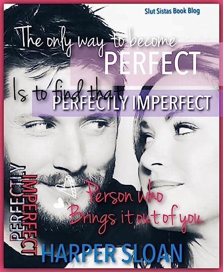 Perfectly Imperfect By Harper Sloan Goodreads