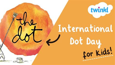 🟠 International Dot Day For Kids 15 September The Meaning Behind