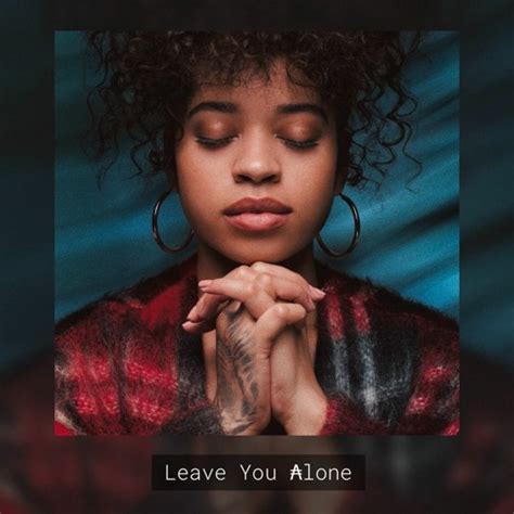 Stream Ella Mai Leave You Alone Double A From The Bay Edit By Double ₳ From The Bay