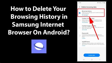 How To Delete Your Browsing History In Samsung Internet Browser On