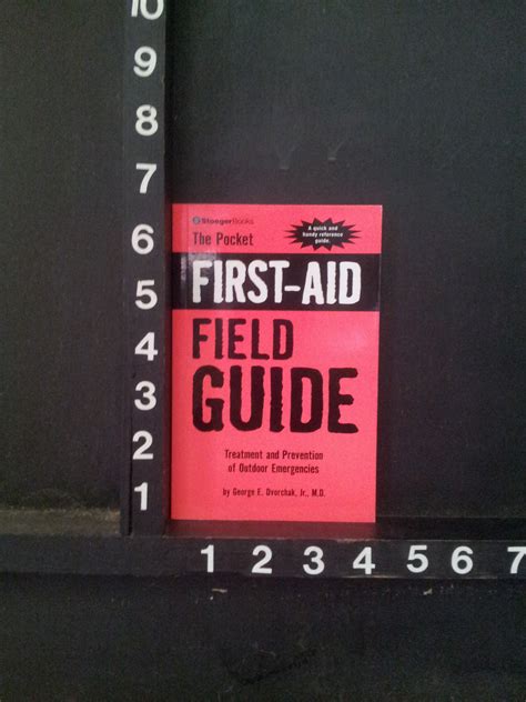 The Pocket First Aid Field Guide Treatment And Prevention Of Outdoor