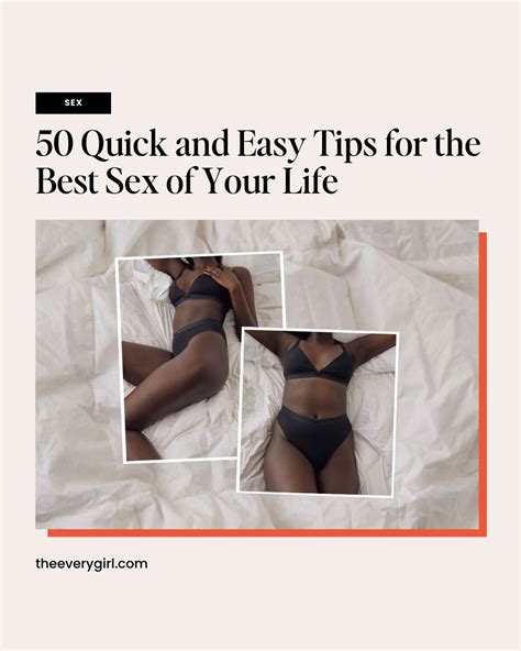 50 Quick And Easy Tips For The Best Sex Of Your Life The Everygirl