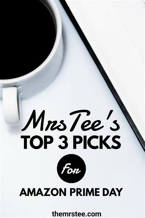 Mrstees Top 3 Picks For Amazon Prime Day Affiliate Primeday