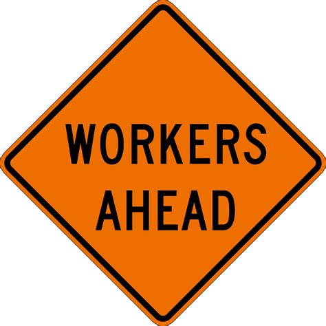 Workers Ahead Sign