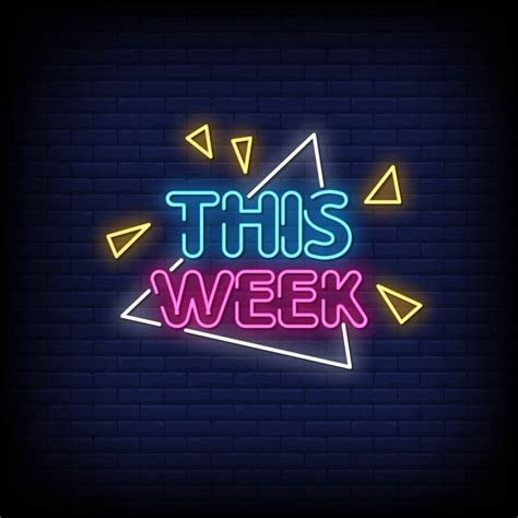 This Week Neon Signs Style Text Vector 2268298 Vector Art At Vecteezy