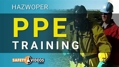 Hazwoper Ppe Training From Youtube