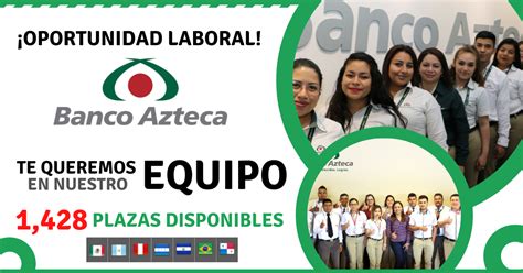 Oportunidad Laboral En Banco Azteca Uno De Los Bancos Mas Importantes
