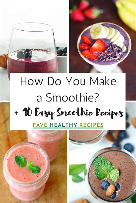 How Do You Make A Smoothie 10 Easy Smoothie Recipes