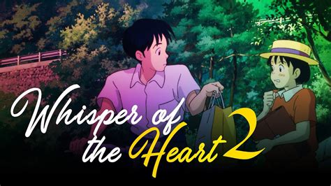 Whisper Of The Heart 2 On Netflix Release Date Cast Plot Trailer