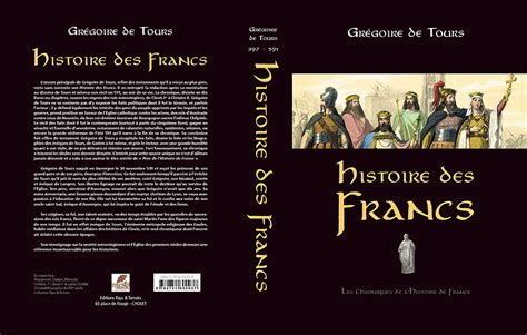Histoire Des Francs Ancienne Francele Haut Moyen Âge éditions Pays