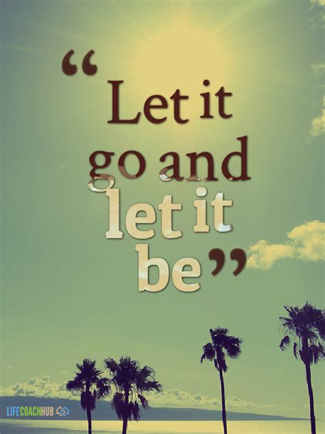 Let It Go Quotes Quotesgram