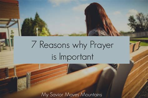 7 Reasons Why Prayer Is Important My Savior Moves Mountains