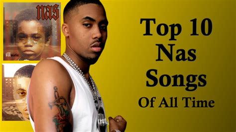 Nas Top 10 Songs Of All Time Youtube