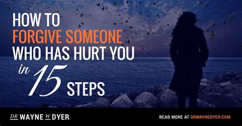How To Forgive Someone Who Has Hurt You In 15 Steps