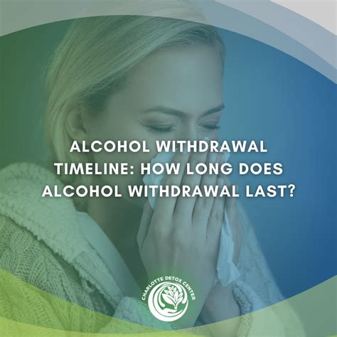 Alcohol Withdrawal Timeline What To Expect During Alcohol Detox In Nc