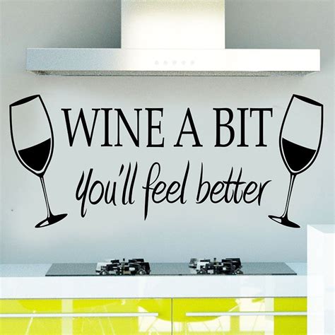 Wine A Bit Youll Feel Better Vinyl Wall Decal Only 198 Shipped