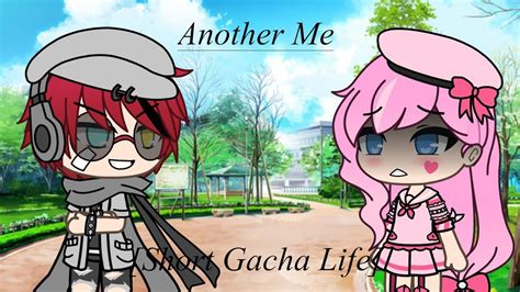 Create unusual characters, explore the beautiful game world. Another Me-Short Gacha Life - YouTube