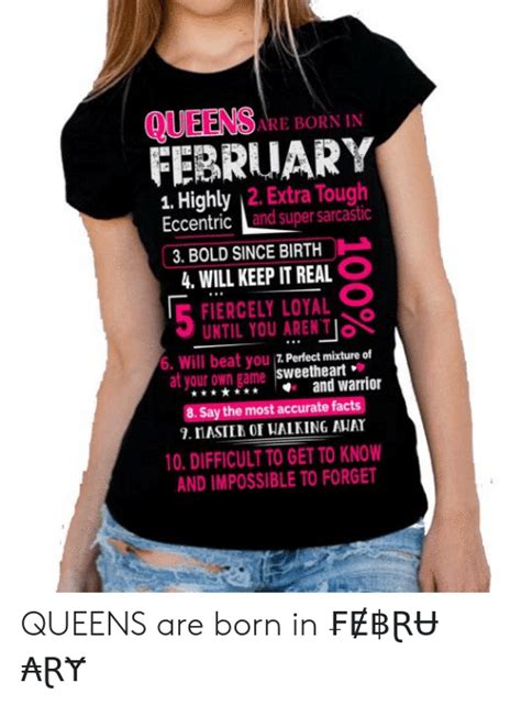 QUEENS ARE BORN IN FEBRUARY Highly Extra Tough Eccentric And Super Sarcastic BOLD SINCE