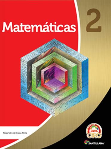 Libro santillana matematica 2do primaria. Librería Morelos | MATEMATICAS 2 PACK SECUNDARIA (INCLUYE DVD) (TODOS JUNTOS ORO)