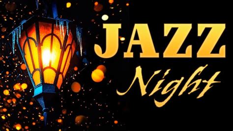 Smooth Night Jazz Tender Piano And Sensual Sax For Relaxing Romantic Dinner Youtube