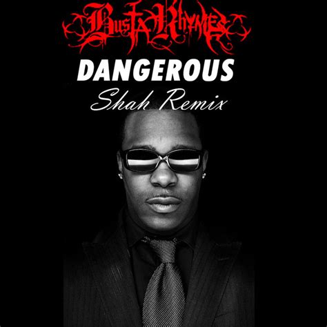 Busta Rhymes Dangerous Shah Remix Shah The Hip Hop Kid