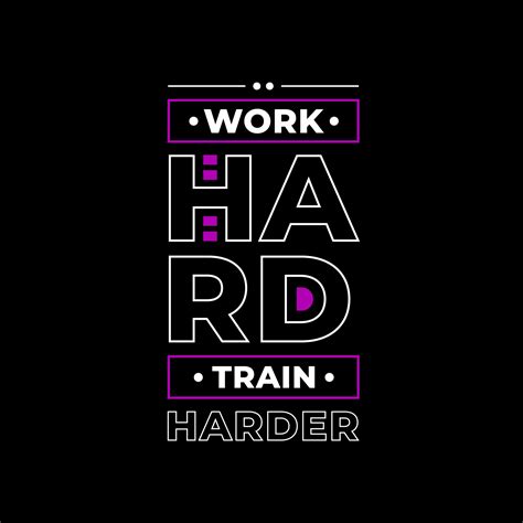 Work Hard Train Harder Modern Quotes T Shirt Design 2416714 Vector Art