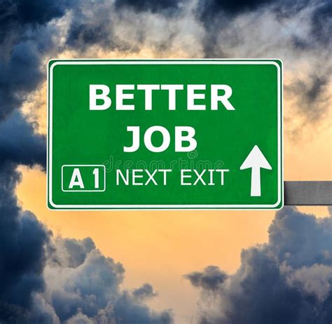 Better Job Road Sign Against Clear Blue Sky Stock Image Image Of