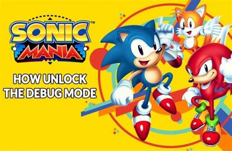 Sonic Mania Plus Guide How To Activate Debug Mode Secret Menu Kill