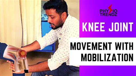 Movement With Mobilization For Knee Joint Mulligan Technique