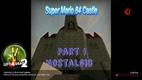 Super Mario 64 Castle Custom Survival Map Left 4 Dead 2 Part 1
