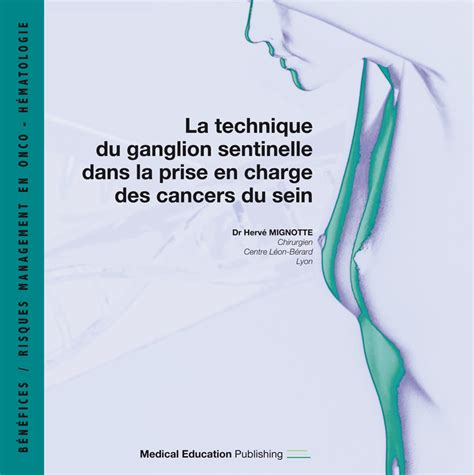 La Technique Du Ganglion Sentinelle Dans La Prise En Charge Des Cancers