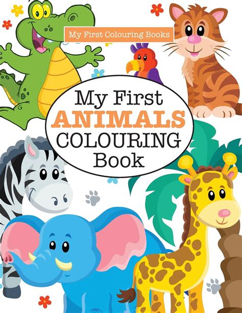 My First Animals Colouring Book Crazy Colouring For Kids Paperback