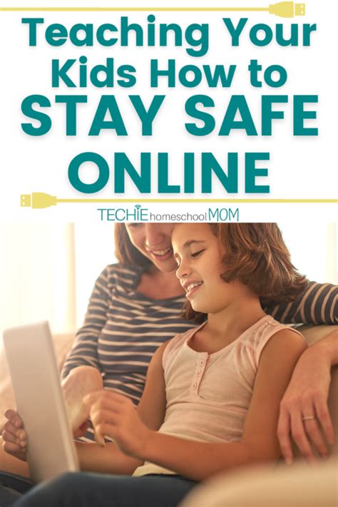 Teaching Kids How To Stay Safe On The Internet Techie Homeschool Mom