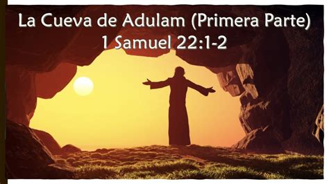 Serie Conozca La Biblia La Cueva De Adulam Youtube