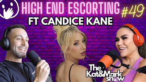 High End Escorting Ft Candice Kane Ep49 Kat And Mark Show Youtube