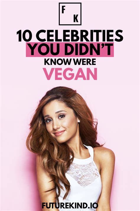 10 Vegan Celebrities That Will Surprise You Future Kind