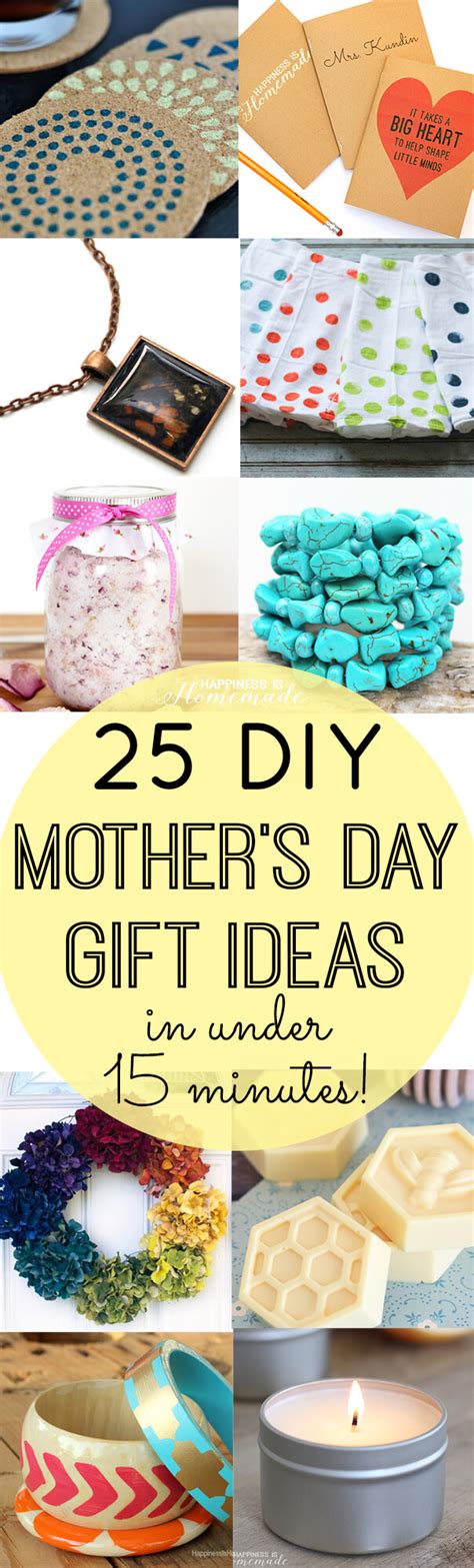 These easy and thoughtful diy mother's day gifts are special, but don't require much money and can be made at the last minute. DIY Mother's Day Gifts in Under 15 Minutes! - Happiness is ...
