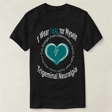 I Wear Teal For Myself Trigeminal Neuralgia Shirt
