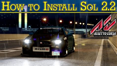 Assetto Corsa Mod Sol 2 2 Install Quick Step By Step Guide YouTube