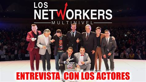 Entrevista Actores Los Networkers Multinivel La Pel Cula Durante Zenith Youtube