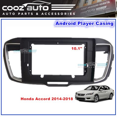 Honda Accord 2014 2018 Dashboard Audio Android Player Radio Fm Casing