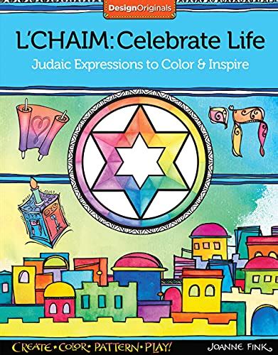 Lchaim Celebrate Life Judaic Expressions To Color And Inspire Design