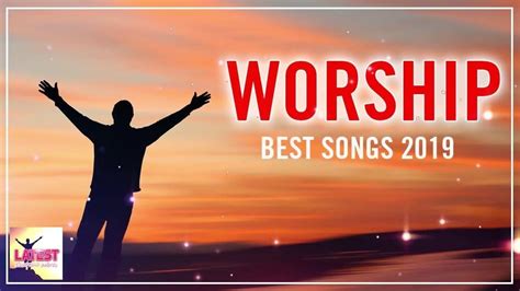 Best Gospel Worship Music 2019 Playlist Gospel Praise And Worship