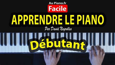 5 LeÇons Pour Apprendre Le Piano Seul Facile DÉbutants Tuto Cours